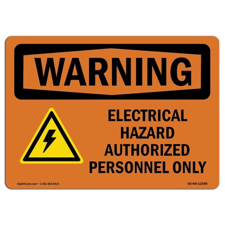 SIGNMISSION Safety Sign, OSHA WARNING, 5" Height, 7" Width, Electrical Hazard Authorized, Landscape OS-WS-D-57-L-12584